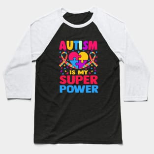 Autism is my super power Baseball T-Shirt